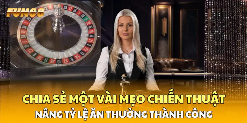 Chia sẻ một vài mẹo chiến thuật nâng tỷ lệ ăn thưởng thành công Chia sẻ một vài mẹo chiến thuật nâng tỷ lệ ăn thưởng thành công