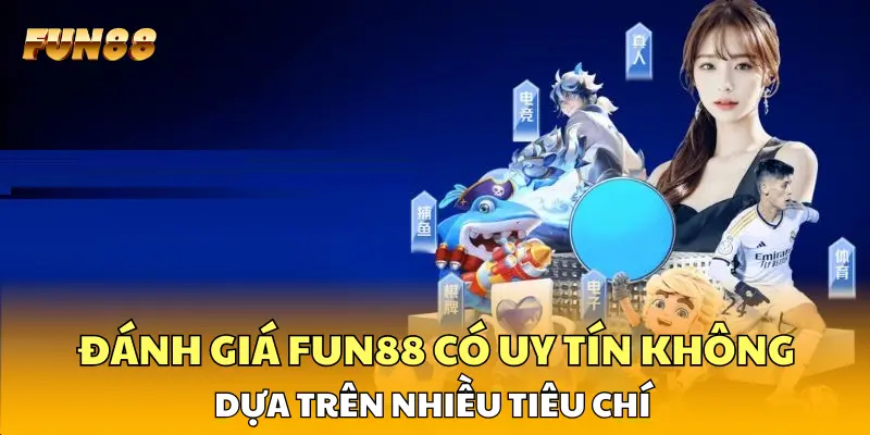 Đánh giá FUN88 có uy tín không dựa trên nhiều tiêu chí Đánh giá FUN88 có uy tín không dựa trên nhiều tiêu chí