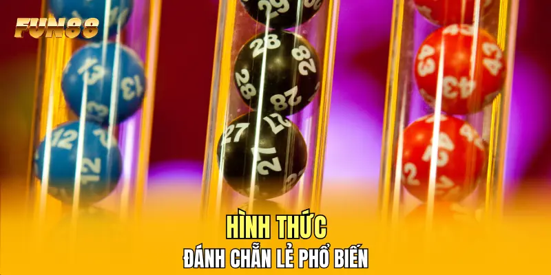 Hình thức đánh chẵn lẻ phổ biến