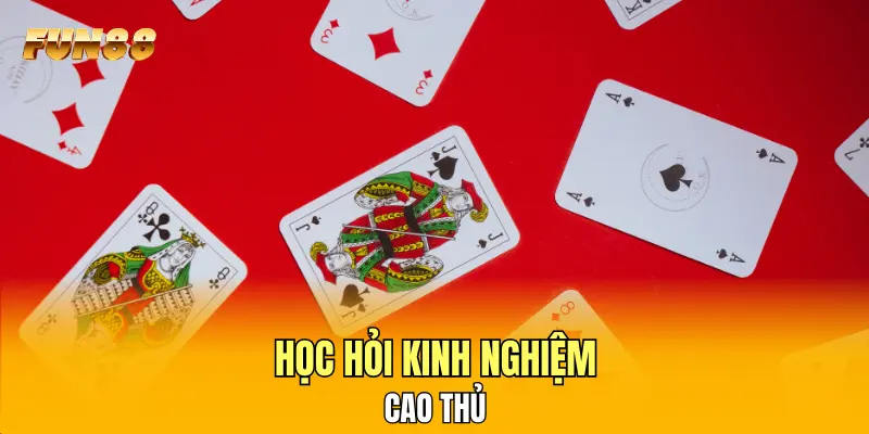 Học hỏi kinh nghiệm cao thủ