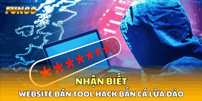 Nhận biết website bán tool hack bắn cá lừa đảo