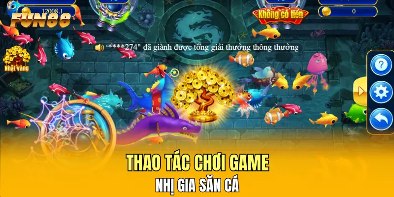 Thao tác chơi game Nhị Gia Săn Cá