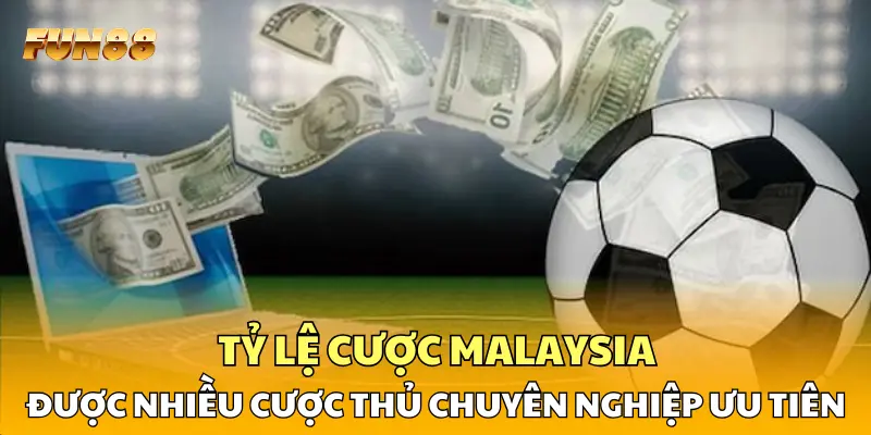 Tỷ lệ cược malaysia được nhiều cược thủ chuyên nghiệp ưu tiên Tỷ lệ cược malaysia được nhiều cược thủ chuyên nghiệp ưu tiên
